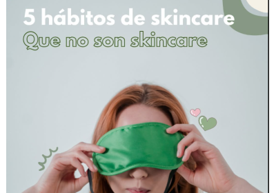 5 Hábitos de skincare que te sorprenderán image